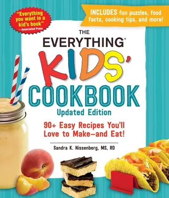 The Everything Kids' Cookbook, Updated Edition: Más de 90 recetas fáciles que te encantará hacer... ¡y comer! - The Everything Kids' Cookbook, Updated Edition: 90+ Easy Recipes You'll Love to Make--And Eat!