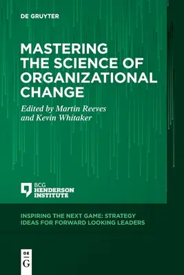 Dominar la ciencia del cambio organizativo - Mastering the Science of Organizational Change