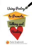 Utilizar la poesía para fomentar la conversación y la curación - Using Poetry to Promote Talking and Healing