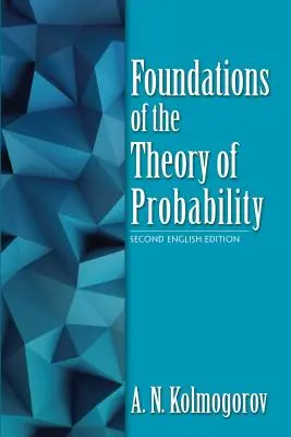 Fundamentos de la Teoría de la Probabilidad: Second English Edition - Foundations of the Theory of Probability: Second English Edition
