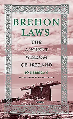 Leyes Brehon: La antigua sabiduría de Irlanda - Brehon Laws: The Ancient Wisdom of Ireland