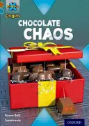 Proyecto X Orígenes: Brown Book Band, Oxford Nivel 9: Chocolate: Chocolate Chaos - Project X Origins: Brown Book Band, Oxford Level 9: Chocolate: Chocolate Chaos