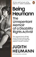 Being Heumann - Memorias impenitentes de un activista de los derechos de los discapacitados - Being Heumann - The Unrepentant Memoir of a Disability Rights Activist