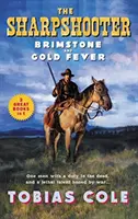 El tirador: Brimstone y la fiebre del oro - The Sharpshooter: Brimstone and Gold Fever