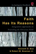 La fe tiene sus razones: Enfoques integradores para defender la fe cristiana - Faith Has Its Reasons: Integrative Approaches to Defending the Christian Faith