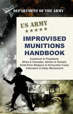 Manual de municiones improvisadas del Ejército de EE.UU. - U.S. Army Improvised Munitions Handbook