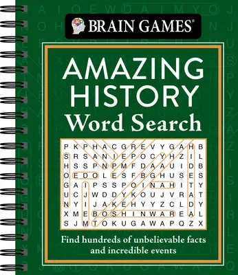 Juegos de ingenio - Sopa de letras de historia asombrosa: Encuentra cientos de hechos y acontecimientos increíbles - Brain Games - Amazing History Word Search: Find Hundreds of Unbelievable Facts and Incredible Events