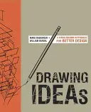 Dibujando ideas: Un enfoque dibujado a mano para diseñar mejor - Drawing Ideas: A Hand-Drawn Approach for Better Design