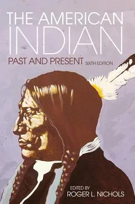 El indio americano: Pasado y presente - The American Indian: Past and Present