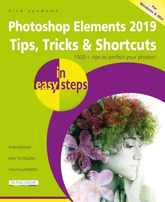 Trucos, consejos y atajos de Photoshop Elements 2019 en pasos fáciles - Photoshop Elements 2019 Tips, Tricks & Shortcuts in Easy Steps