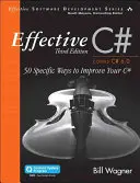 Effective C# (Cubre C# 6.0), (Incluye Programa de Actualización de Contenidos): 50 Maneras Específicas de Mejorar su C# - Effective C# (Covers C# 6.0), (Includes Content Update Program): 50 Specific Ways to Improve Your C#