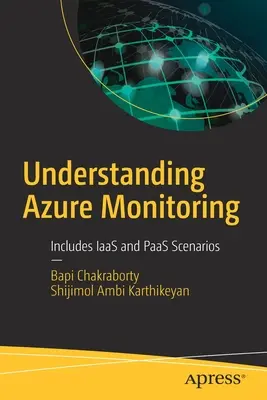 Entendiendo Azure Monitoring: Incluye Escenarios Iaas y Paas - Understanding Azure Monitoring: Includes Iaas and Paas Scenarios