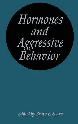 Hormonas y comportamiento agresivo - Hormones and Aggressive Behavior