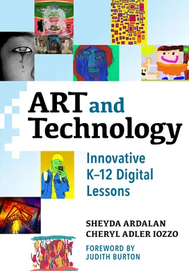 Arte y tecnología: Lecciones digitales innovadoras K-12 - Art and Technology: Innovative K-12 Digital Lessons