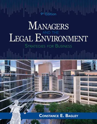 Los directivos y el entorno jurídico: Estrategias empresariales - Managers and the Legal Environment: Strategies for Business