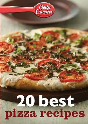 Betty Crocker 20 Mejores Recetas de Pizza - Betty Crocker 20 Best Pizza Recipes