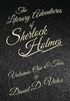 Las aventuras literarias de Sherlock Holmes Volúmenes 1 y 2 - The Literary Adventures of Sherlock Holmes Volumes 1 and 2