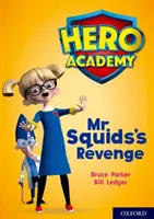 Academia de Héroes: Oxford Level 11, Lime Book Band: La venganza del Sr. Calamar - Hero Academy: Oxford Level 11, Lime Book Band: Mr Squid's Revenge