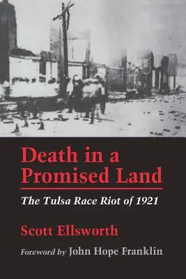 Muerte en tierra prometida: El motín racial de Tulsa de 1921 - Death in a Promised Land: The Tulsa Race Riot of 1921