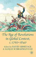 La era de las revoluciones en el contexto mundial, c. 1760-1840 - The Age of Revolutions in Global Context, c. 1760-1840