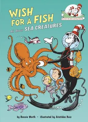 Desea un pez: Todo sobre las criaturas marinas - Wish for a Fish: All about Sea Creatures