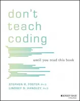No Enseñe Codificación Hasta Que Lea Este Libro - Don't Teach Coding: Until You Read This Book