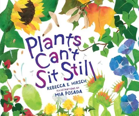 Las plantas no pueden estarse quietas - Plants Can't Sit Still