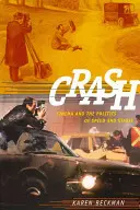 Crash: El cine y la política de la velocidad y la inmovilidad - Crash: Cinema and the Politics of Speed and Stasis