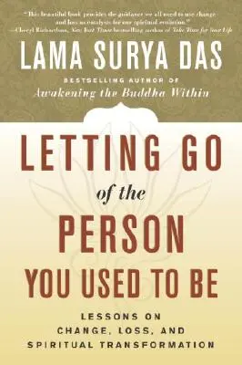 Dejar ir a la persona que solías ser: Lecciones sobre el cambio, la pérdida y la transformación espiritual - Letting Go of the Person You Used to Be: Lessons on Change, Loss, and Spiritual Transformation