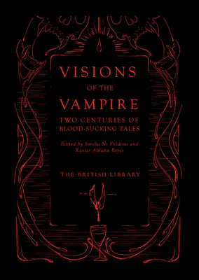Visiones del vampiro: Dos Siglos de Cuentos Chupasangre - Visions of the Vampire: Two Centuries of Blood-Sucking Tales