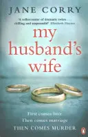 La mujer de mi marido - el bestseller del Sunday Times - My Husband's Wife - the Sunday Times bestseller