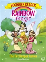 Rainbow Magic Lector Principiante: Las Hadas Cuidadoras de Mascotas - Libro 6 - Rainbow Magic Beginner Reader: The Pet Keeper Fairies - Book 6