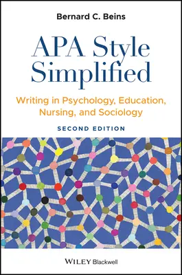 Estilo APA simplificado: Escribir en psicología, educación, enfermería y sociología - APA Style Simplified: Writing in Psychology, Education, Nursing, and Sociology