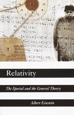 La Relatividad: La teoría especial y la general - Relativity: The Special and the General Theory