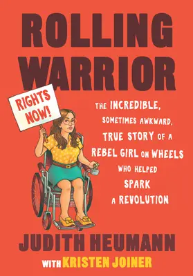 Rolling Warrior Large Print Edition: La increíble, y a veces incómoda, historia real de una chica rebelde sobre ruedas que ayudó a desencadenar una revolución - Rolling Warrior Large Print Edition: The Incredible, Sometimes Awkward, True Story of a Rebel Girl on Wheels Who Helped Spark a Revolution