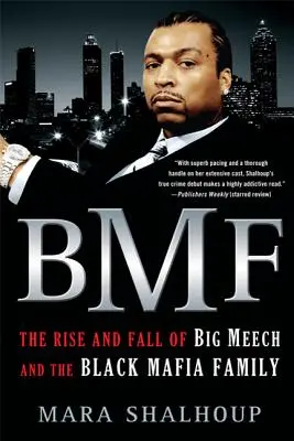 Bmf: Auge y caída de Big Meech y la Black Mafia Family - Bmf: The Rise and Fall of Big Meech and the Black Mafia Family