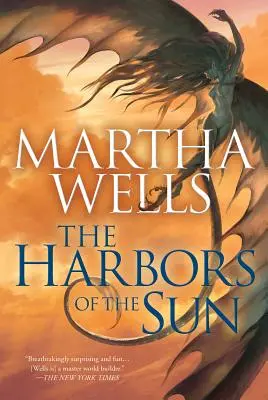 Los Puertos del Sol: Quinto volumen de los Libros del Raksura - The Harbors of the Sun: Volume Five of the Books of the Raksura