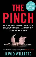 Pinch - Cómo los Baby Boomers se quedaron con el futuro de sus hijos - Y por qué deberían devolvérselo (Willetts David (Autor)) - Pinch - How the Baby Boomers Took Their Children's Future - And Why They Should Give It Back (Willetts David (Author))
