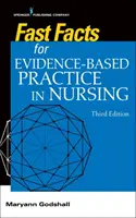 Fast Facts for Evidence-Based Practice in Nursing, tercera edición - Fast Facts for Evidence-Based Practice in Nursing, Third Edition