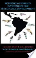 Repensar la inversión extranjera para el desarrollo sostenible - Rethinking Foreign Investment for Sustainable Development