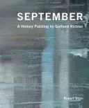 Septiembre: Una historia pintada por Gerhard Richter - September: A History Painting by Gerhard Richter