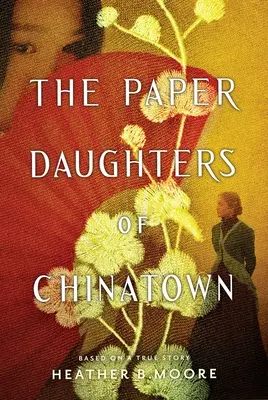 Las hijas de papel de Chinatown - The Paper Daughters of Chinatown