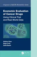 Evaluación económica de medicamentos contra el cáncer: Uso de datos de ensayos clínicos y del mundo real - Economic Evaluation of Cancer Drugs: Using Clinical Trial and Real-World Data