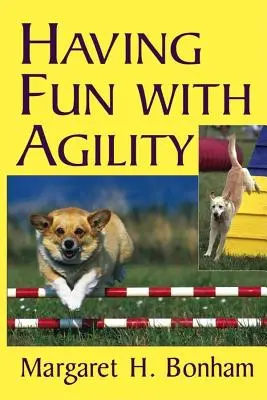 Divertirse con el Agility - Having Fun with Agility