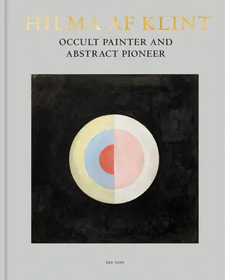 Hilma AF Klint: Pintora ocultista y pionera de la abstracción - Hilma AF Klint: Occult Painter and Abstract Pioneer