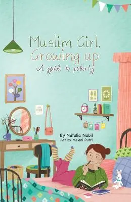 Niña musulmana, crecer: Guía de la pubertad - Muslim Girl, Growing Up: A Guide to Puberty