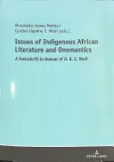 Cuestiones de literatura indígena africana y onomástica; Festschrift en honor de D. B. Z. Ntuli - Issues of Indigenous African Literature and Onomastics; A Festschrift in Honour of D. B. Z. Ntuli