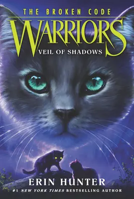 Warriors: El Código Roto: Velo de Sombras - Warriors: The Broken Code: Veil of Shadows