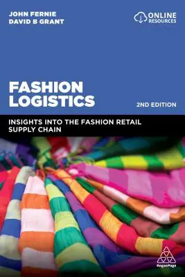 Logística de la moda: Perspectivas de la cadena de suministro del comercio minorista de moda - Fashion Logistics: Insights Into the Fashion Retail Supply Chain