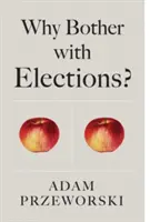 ¿Por qué preocuparse por las elecciones? - Why Bother with Elections?